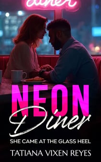 Neon Diner - She Came at the Glass Heel, #3