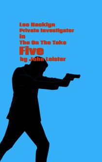 Lee Hacklyn Private Investigator in The On The Take Five - Lee Hacklyn, #1