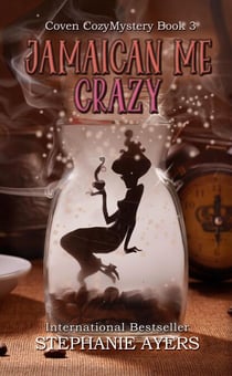 Jamaican Me Crazy - Coven Cozy Mysteries, #3