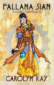 Fallana Sian: Galessel's Tale Vol. 3 - Galessel's Tale, #3
