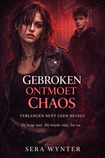 Gebroken Ontmoet Chaos: Verlangen Kent Geen Regels