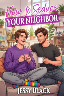 How to Seduce Your Neighbor