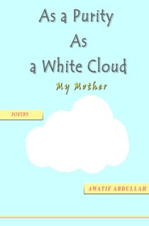 As A purity As a White Cloud