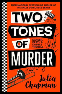 Two Tones of Murder - A Gripping and Charming New Mystery from the Bestselling Author of the Dales Detectives
