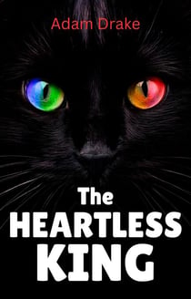 The Heartless King - An Infinite Cats Mystery, #5