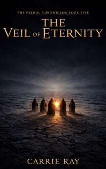 The Veil of Eternity - The Primal Chronicles, #5