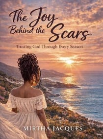 The Joy Behind The Scars