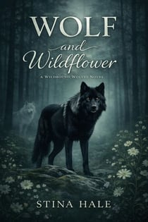 Wolf and Wildflower - Wildbound Wolves, #1