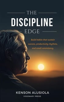 The Discipline Edge - Mindset Mastery for Success, #3