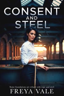 Consent and Steel