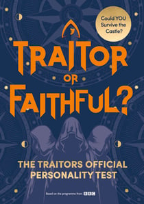 Traitor or Faithful? - The Official Personality Test and Puzzle Book for Fans of the BAFTA and EMMY winning Phenomenon The Traitors