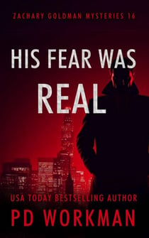 His Fear Was Real - Zachary Goldman Mysteries, #16