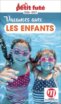 Guide Vacances Avec Les Enfants 2026 Petit Futé