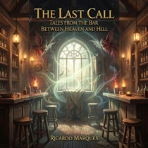 The Last Call: Tales from the Bar Between Heaven and Hell