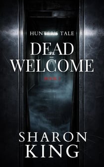 Dead Welcome. - Hunter's Tale, #2