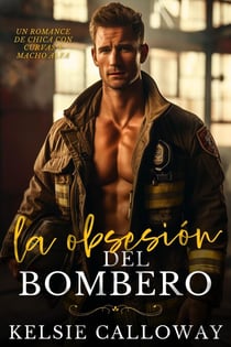 La Obsesión Del Bombero - Los Machos Alfa Les Encantan Las Chicas Con Curvas, #5