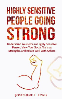 Highly Sensitive People Going Strong - Highly Sensitive People, #1