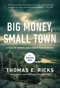 Big Money, Small Town - A Ryan Tapia Novel