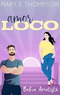 Amor loco - Bahía Amatista, #1