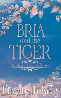 Bria and the Tiger (Book Five) - The Shifters Series, #5