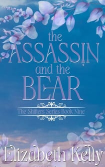 The Assassin and the Bear (Book Nine) - The Shifters Series, #9