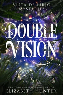 Double Vision: A Vista De Lirio Mystery - Vista De Lirio Mysteries, #1