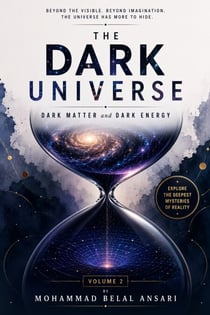 The Dark Universe: Dark Matter and Dark Energy (Volume 2) - Dark Matter and Dark Energy, #2
