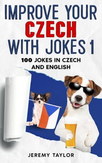Improve Your Czech With Jokes 1 - Language Learning Joke Books, #1