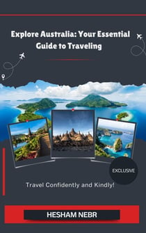 Explore Australia: Your Essential Guide to Traveling