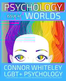 Issue 41: LGBT+ Psychology A Social Psychology, Clinical Psychology and Neuroscience Guide to LGBT+ Mental Health - Psychology Worlds, #41