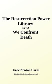 We Confront Death - 7 Book Collection Set 2 - The Resurrection Power Library, #2