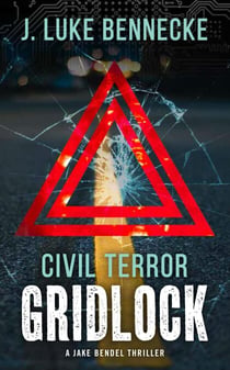 Civil Terror: Gridlock - Civil Terror Series, #1