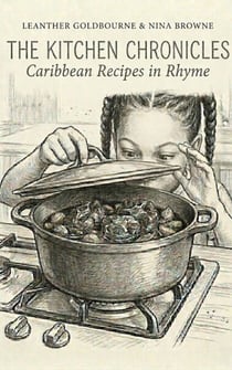 The Kitchen Chronicles: Caribbean Recipes in Rhyme