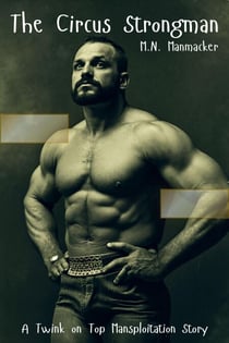 The Circus Strongman: A Twink on Top Mansploitation Short