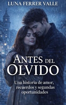 Antes del olvido - Entre el amor y el olvido, #1