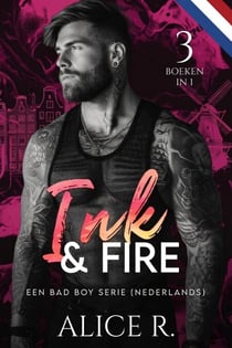 Ink & Fire: Een Bad Boy Serie 3 Boeken in 1 (Nederlands) - Mafia Romance Nederlands