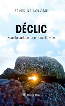 Déclic - Sous la surface, une nouvelle voie