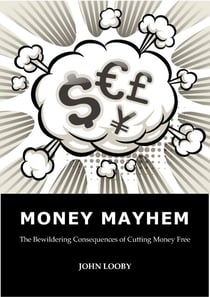 Money Mayhem - The Bewildering Consequences of Cutting Money Free