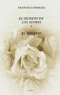El secreto de las flores 2ª parte