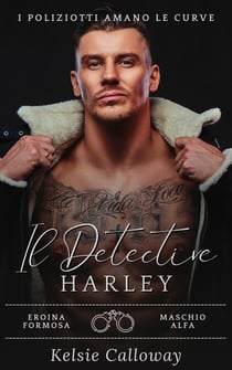 Il Detective Harley - I Poliziotti Amano Le Curve, #5