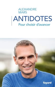Antidotes - Pour choisir d'avancer