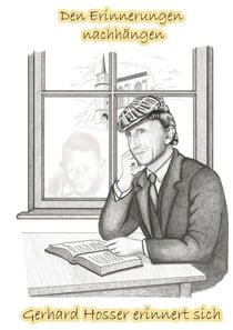 Den Erinnerungen nachhängen - Gerhard Hosser erinnert sich