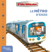 P'tits Véhicules - Le Métro d'Enzo