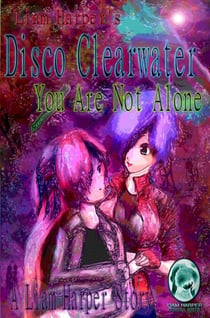 Disco Clearwater: You Are Not Alone. - Disco Clearwater, #1