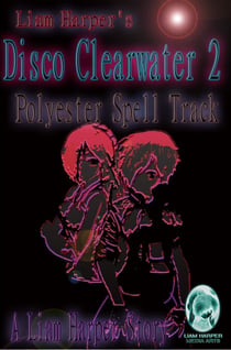Disco Clearwater 2: Polyester Spell Track. - Disco Clearwater, #2