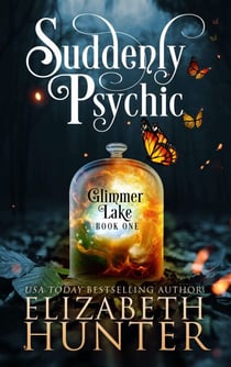Suddenly Psychic: Glimmer Lake #1 - Glimmer Lake, #1