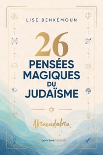 26 pensées magiques du judaïsme