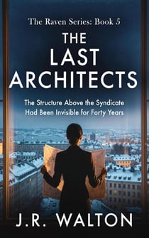 The Last Architects - The Raven, #5