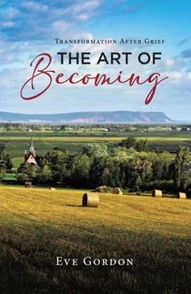 The Art of Becoming: Transformation after Grief