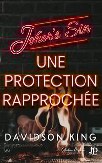 Une protection rapprochée - Joker's Sin #4